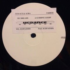 Sub-Ace & Aura - Sub-Ace & Aura - My Dreams / A Guiding Light - Uk Dance