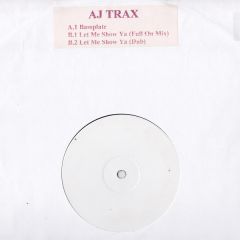 Aj Trax - Aj Trax - Bassplate / Let Me Show Ya - White
