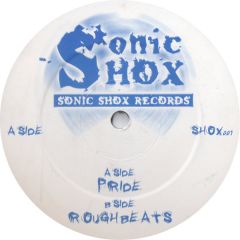 Sonic Shox - Sonic Shox - Pride / Roughbeats - Sonic Shox Records