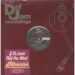 Rihanna - Rihanna - If Its Lovin' That You Want - Def Jam