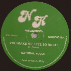 Natural Touch - Natural Touch - You Make Me Feel So Right - NK Records