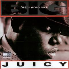 Notorious B.I.G - Notorious B.I.G - Juicy - Bad Boy