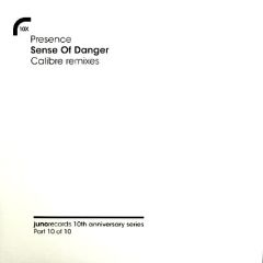 Presence - Presence - Sense Of Danger (Calibre Remixes) - Juno Records
