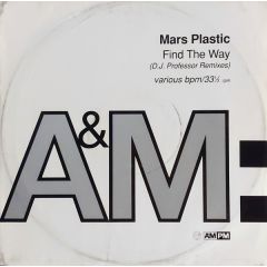 Mars Plastic - Mars Plastic - Find The Way - A&M