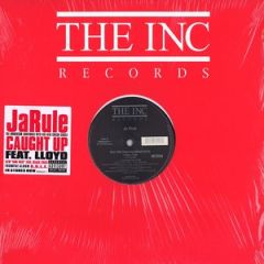 Ja Rule Feat. Lloyd - Ja Rule Feat. Lloyd - Caught Up - The Inc Records
