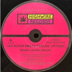 Jah Scoop Meets Tiddles - Jah Scoop Meets Tiddles - South London Skank - Highwire