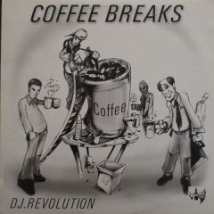 DJ Revolution - DJ Revolution - Coffee Breaks - Battle Axe Records