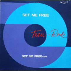 Teen-Rock - Teen-Rock - Set Me Free - Zyx Records