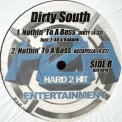 Dirty South - Dirty South - Nothin To A Boss - Hard To Hit 1