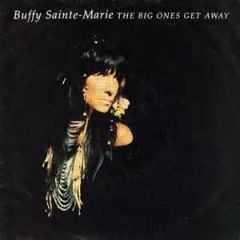 Buffy Sainte-Marie - Buffy Sainte-Marie - The Big Ones Get Away - Ensign
