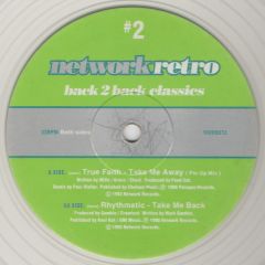 True Faith / Rhythmatic - True Faith / Rhythmatic - Take Me Away / Take Me Back (Clear Vinyl) - Network Retro