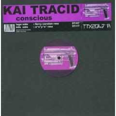 Kai Tracid - Kai Tracid - Conscious (Mixes) - Tracid Traxx