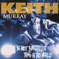 Keith Murray - Keith Murray - The Most Beautifullest Thing In This World - Jive