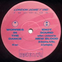 New Blood - New Blood - Worries In The Dance - London Some'Ting