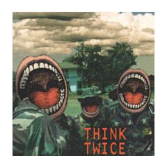 Think Twice - Think Twice - Under The Bombs - F Communications