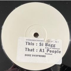 Si Begg / A1 People - Si Begg / A1 People - B-Boy Of Tomorrow / Strawhead - Hydrogen Dukebox