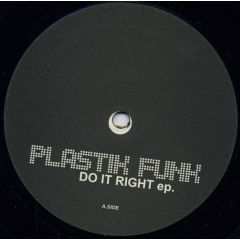 Plastik Funk - Plastik Funk - Do It Right EP - Sure Player Black