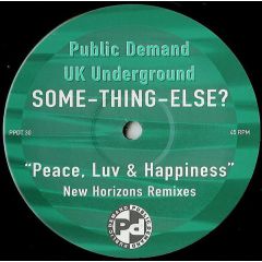 Some-Thing-Else? - Some-Thing-Else? - Peace, Luv & Happiness (New Horizons Remixes) - Public Demand