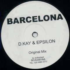 D Kay & Epsilon - Barcelona (Vocal Mix) - Bad Company Authorised