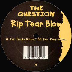 The Question - The Question - Rip Tear Blow - Black Sunshine