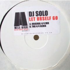 DJ Solo - DJ Solo - Let Urself Go - Mile High Records