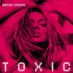 Britney Spears - Britney Spears - Toxic - Jive