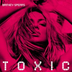 Britney Spears - Britney Spears - Toxic - Jive