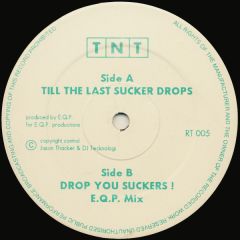 TNT - TNT - Till The Last Sucker Drops - Rough Tone