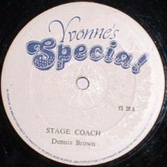 Dennis Brown - Dennis Brown - Stage Coach - Yvonne's Special