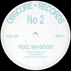 DJ Seduction - DJ Seduction - Feel So Good / Solid Bass - Obscure Records