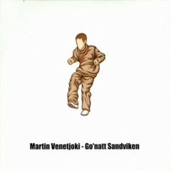 Martin Venetjoki - Martin Venetjoki - Go'natt Sandviken - Gungeligung