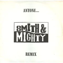 Smith & Mighty - Smith & Mighty - Anyone (Remix) - 3 Stripe