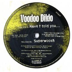 Voodoo Dildo - Voodoo Dildo - Have I Told You... - Dirt Trax