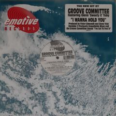 Groove Committee Featuring Glenn "Sweety G" Toby - Groove Committee Featuring Glenn "Sweety G" Toby - I Wanna Hold You - Emotive Records