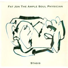 Fat Jon (Ample Soul Physician) - Fat Jon (Ample Soul Physician) - Stasis - Mush Records