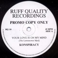 Konspiracy - Konspiracy - Your Love Is On My Mind (The Lawnmower Man) / Sunday (Worries) - Ruff Quality Recordings