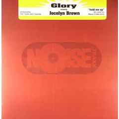 Glory Feat. Jocelyn Brown - Glory Feat. Jocelyn Brown - Hold Me Up - Noise Traxx