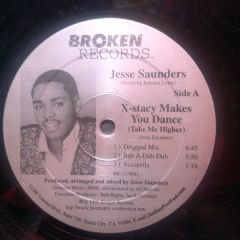 Jesse Saunders  - Jesse Saunders  - X-Tasy Makes You Dance (Take Me Higher) - Broken Records