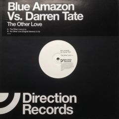Blue Amazon Vs Darren Tate - Blue Amazon Vs Darren Tate - The Other Love / No Other Love - Direction 