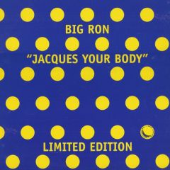 Big Ron - Big Ron - Jacques Your Body (Ltd.Edition) - Spot On