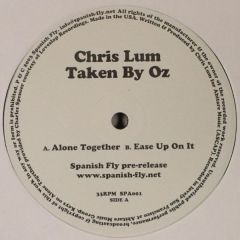 Chris Lum - Chris Lum - Taken By Oz - Spanish Fly