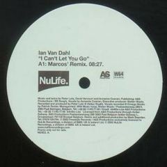 Ian Van Dahl - Ian Van Dahl - I Can't Let You Go (Remixes Pt.2) - Nulife
