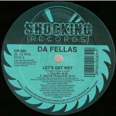 Da Fellas - Da Fellas - Let's Get Wet - Cutting Records
