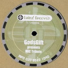 Godsgift Presents - Godsgift Presents - Mic Tribute - United Grooves