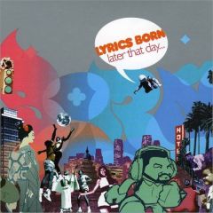 Lyrics Born - Lyrics Born - Later That Day - Quannum Projects