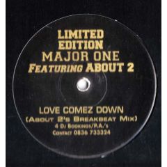 Major One Featuring About 2 - Major One Featuring About 2 - Love Comez Down (Limited Edition) - Major 01