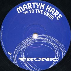 Martyn Hare - Martyn Hare - To The Grim - Tronic Music 