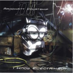 Maddkatt Courtship Iii - Maddkatt Courtship Iii - I Know Electrikboy - Ffrr