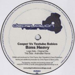 Casper Vs Testube Babies - Casper Vs Testube Babies - Bass Heavy - Deprivation