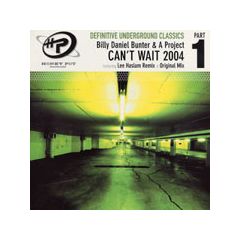 Billy Bunter & A Project - Billy Bunter & A Project - Can't Wait 2004 (Underground Classics 1) - Honey Pot 